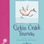 Bir Varmış Bir Yokmuş Çirkin Ördek Yavrusu Hans Chrıstıan Andersen