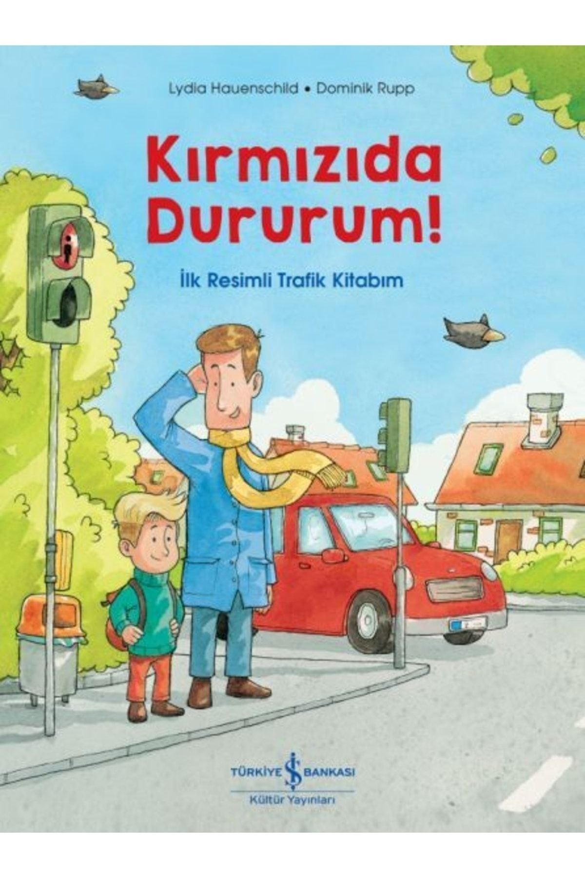 1_org_zoom-3185.jpg Kırmızıda Dururum! - Ilk Resimli Trafik Kitabım - Görsel 1