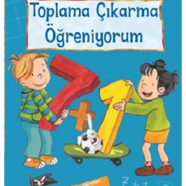 Toplama Çıkarma Öğreniyorum - Arkadaşım Çağlar İş Bankası Kültür Yay. (Koruma Poşetli)
