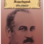 Türkleşmek Islamlaşmak Muasırlaşmak